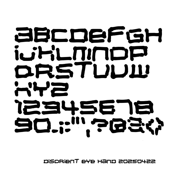 20250422.DisorientEyeHandFont.png